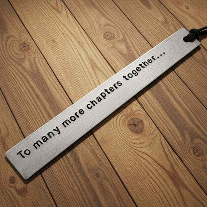 To Many More Chapters Together Metal Bookmark Personalised