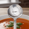 Cunt Soup Spoon Cunt Spoon Cutlery Joke Rude Gift C Word Swearing