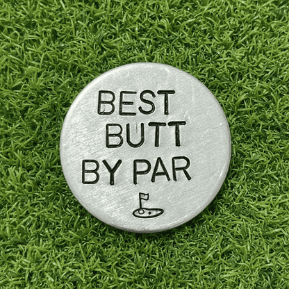 Best BUTT By Par Golf Ball Marker Golfing Gift Birthday Valentines Day Anniversary Funny Bum