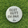 Best BUTT By Par Golf Ball Marker Golfing Gift Birthday Christmas Anniversary Funny Bum
