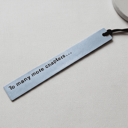 To Many More Chapters Metal Bookmark Personalised