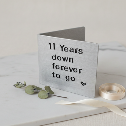 11 Years Down Forever To Go Metal Hand Stamped 11th Steel Wedding Anniversary Card