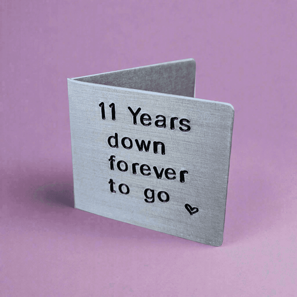 11 Years Down Forever To Go Metal Hand Stamped 11th Steel Wedding Anniversary Card
