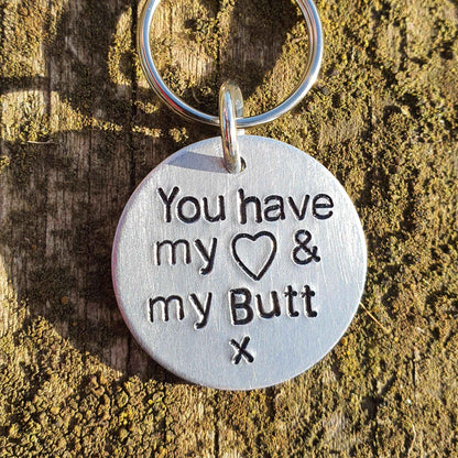 You Have My Heart And My Butt