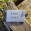 Dumb Cunt Funny Keyring Offensive Rude Keychain