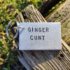 Ginger Cunt Keychain Funny Gifts For Him Her Boyfriend Girlfriend Joke Offensive Keyring