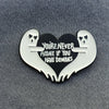 3 For 2 Spooky Demons Quote Enamel Pin Badge