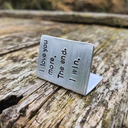 I Love You More The End I Win Personalised Miniature Hand Stamped Anniversary Card