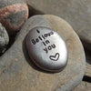 I Believe In You Pewter Pebble Hand Crafted Inspiration Recovey Gifts