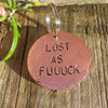 Lost as fuck dog tag hand stamped Personalised id disc