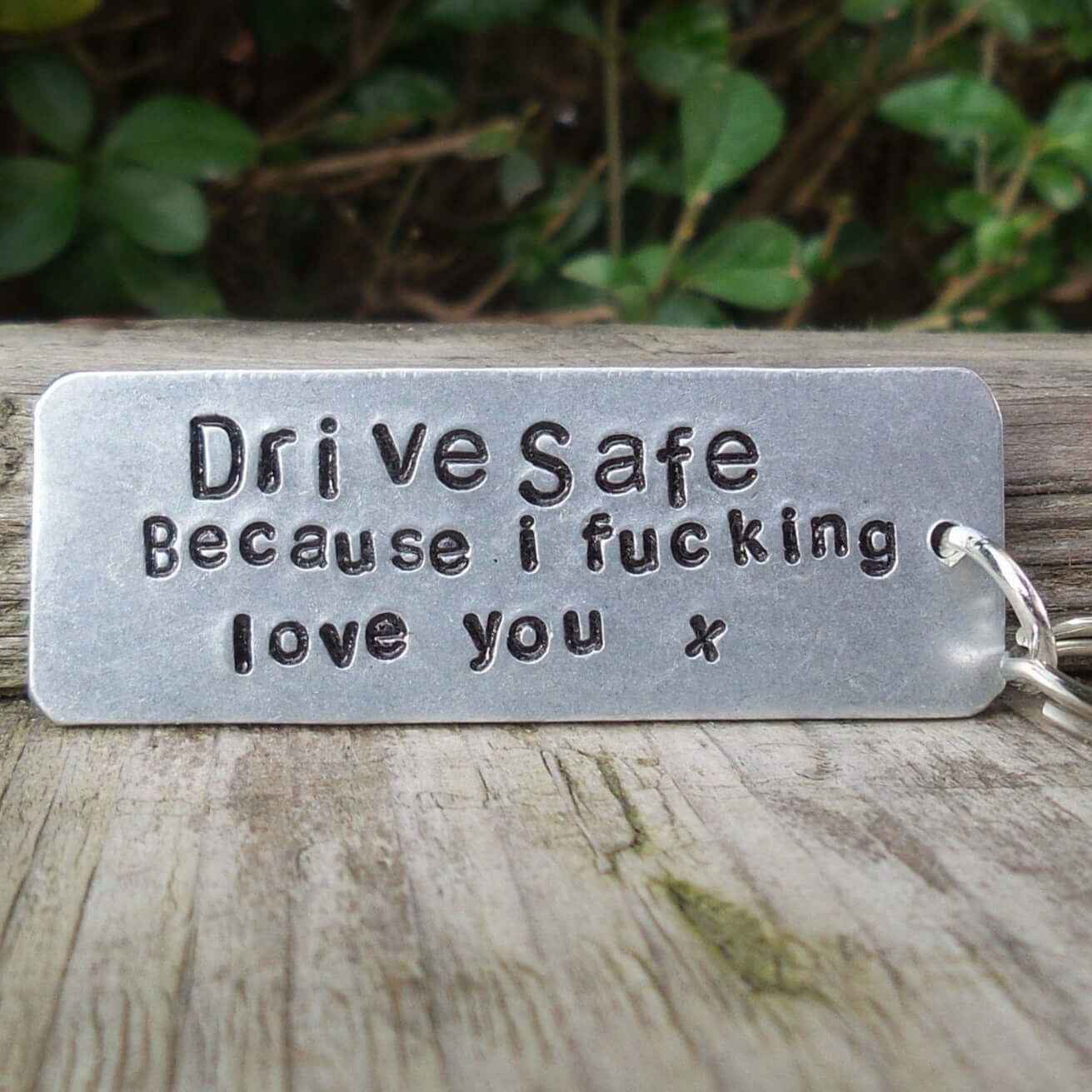 Hand Stamped Personalised Keychain Keyring Anniversary GiftsDrive Safe I Fucking Love You
