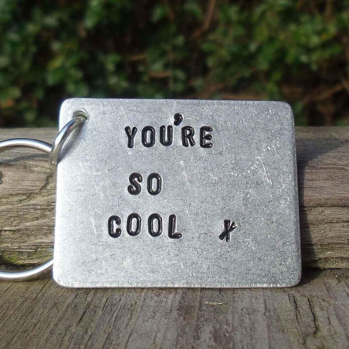 Hand Stamped Personalised Keychain Keyring You're So Cool Gifts