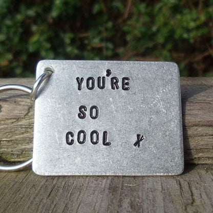 Hand Stamped Personalised Keychain Keyring You're So Cool Gifts