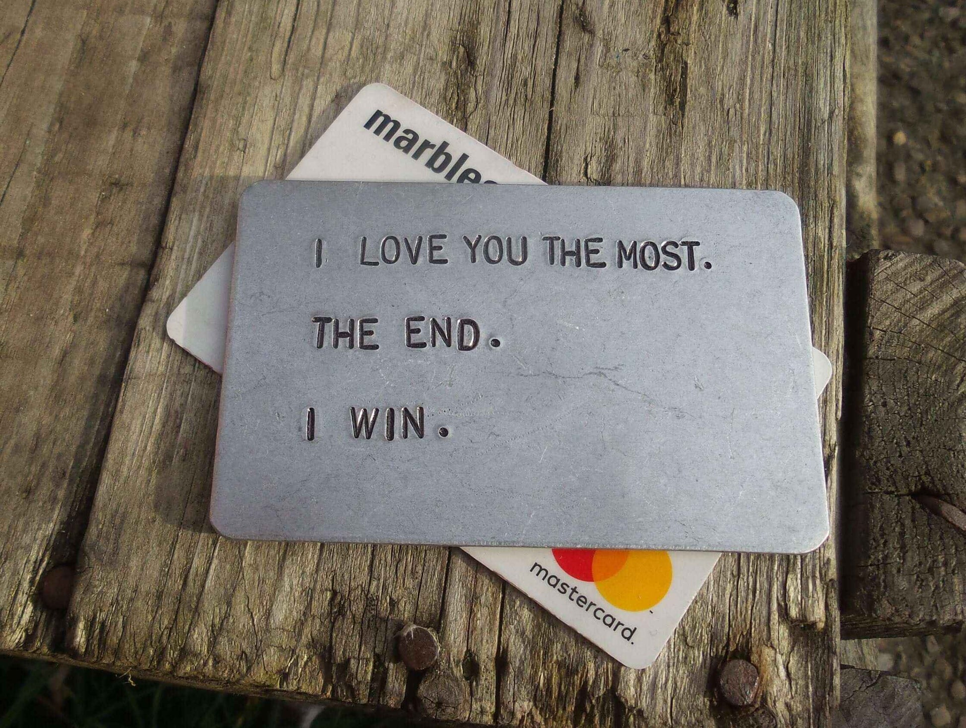 I Love You The Most The End I Win Card 