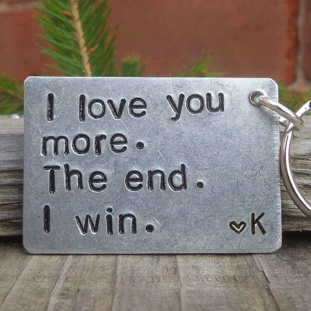 Hand Stamped Personalised Keychain Keyring Anniversary GiftsI Love You More The End I Win