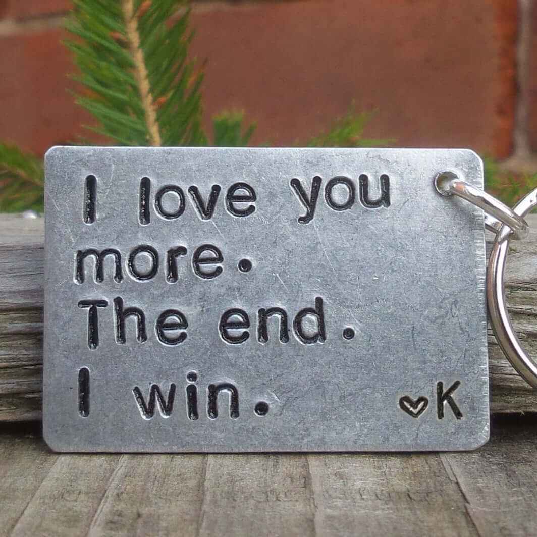I Love You More The End I Win Keyring Boyfriend Personalised