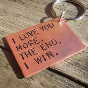 I love you more the end i win keyring keychain