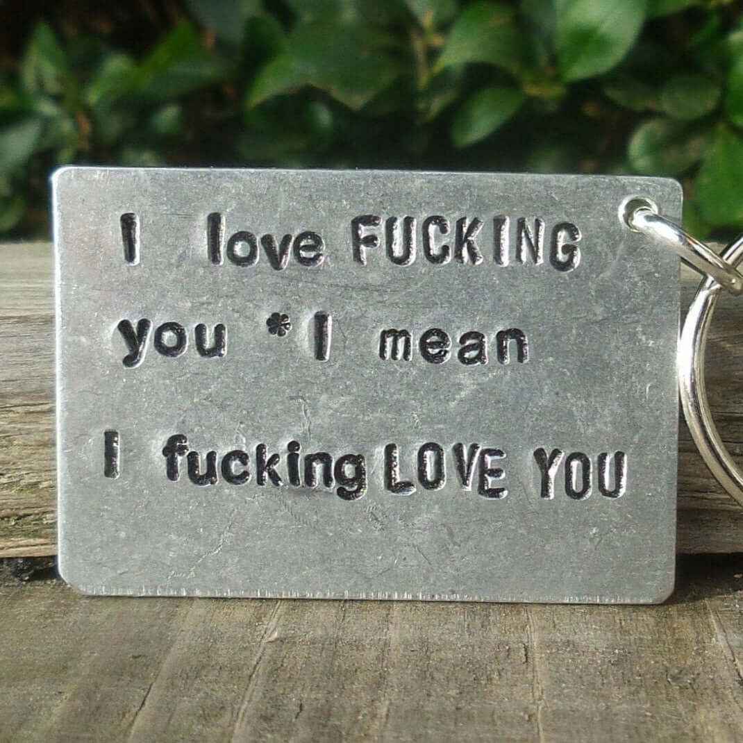 Hand Stamped Personalised Keychain Keyring Anniversary GiftsI Love Fucking You