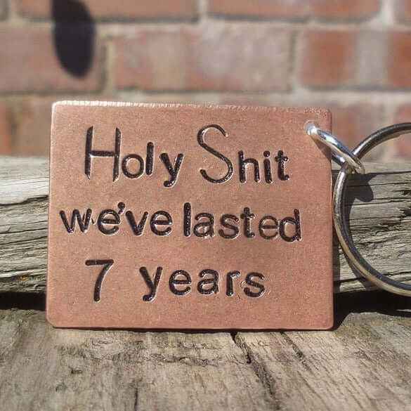 7th Wedding Anniversary Gifts Copper Anniversary Gift Holy Shit We've Lasted 7 Years 7th Anniversary Gifts Keychain